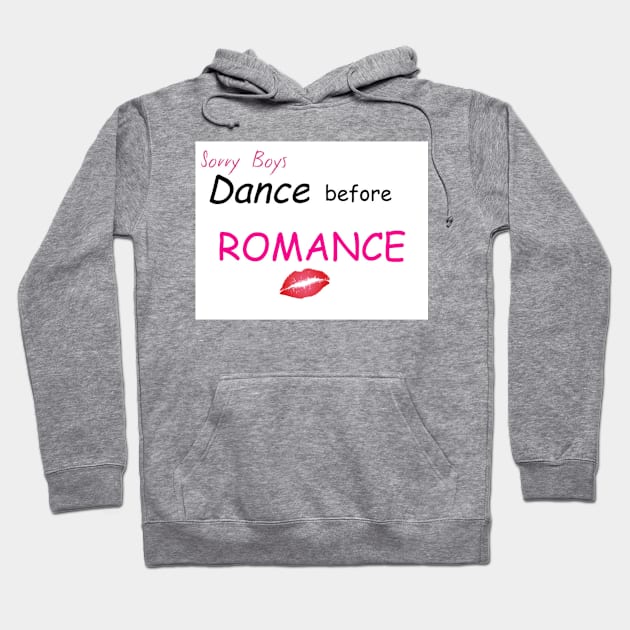 Dance before Romance Hoodie by Diysbymegan